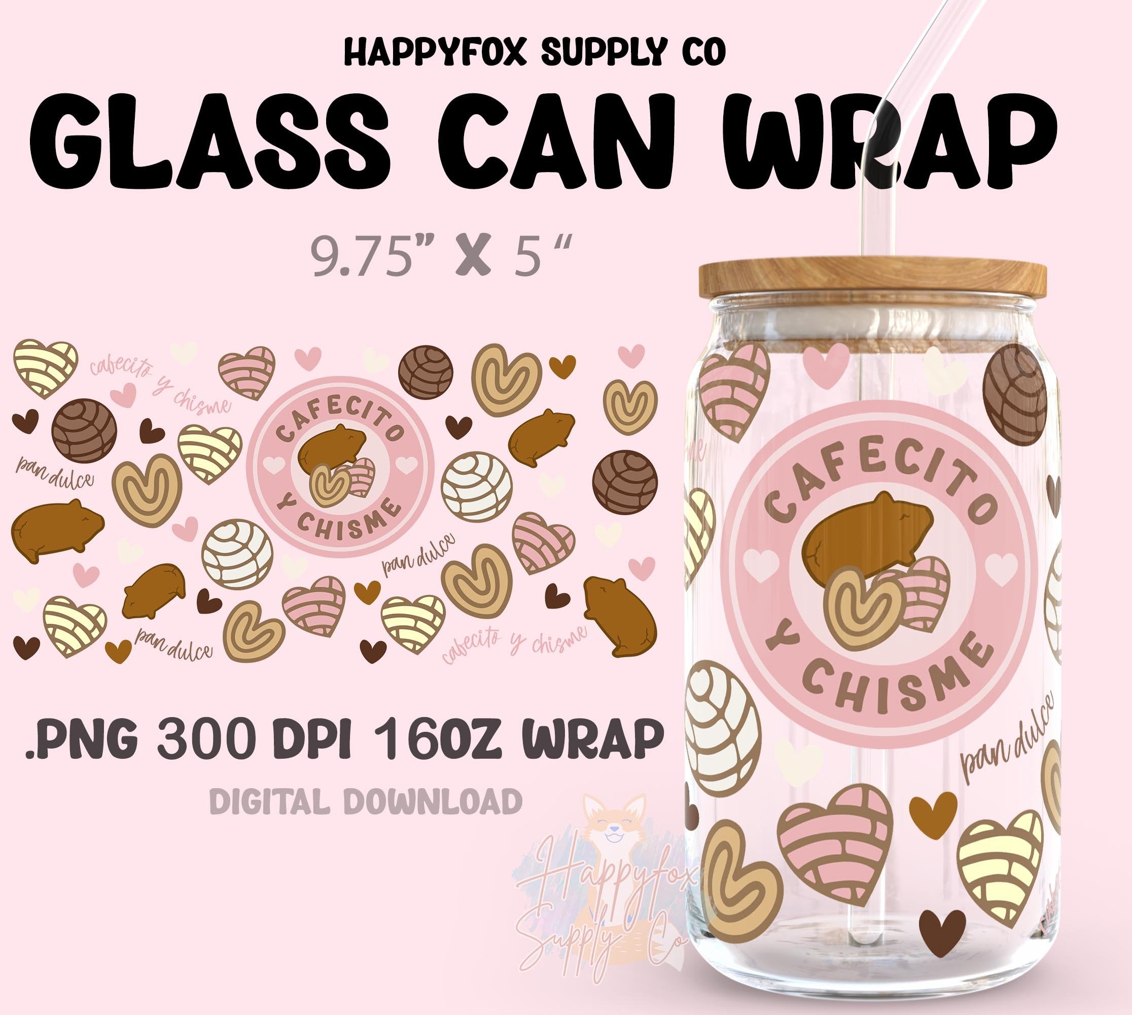 Digital Download 16oz Glass Can Wrap 300 DPI .PNG Cafecito Y Chisme UVDTF Sublimation Printed Vinyl Transparent 16oz Wrap Conchas Marranitos