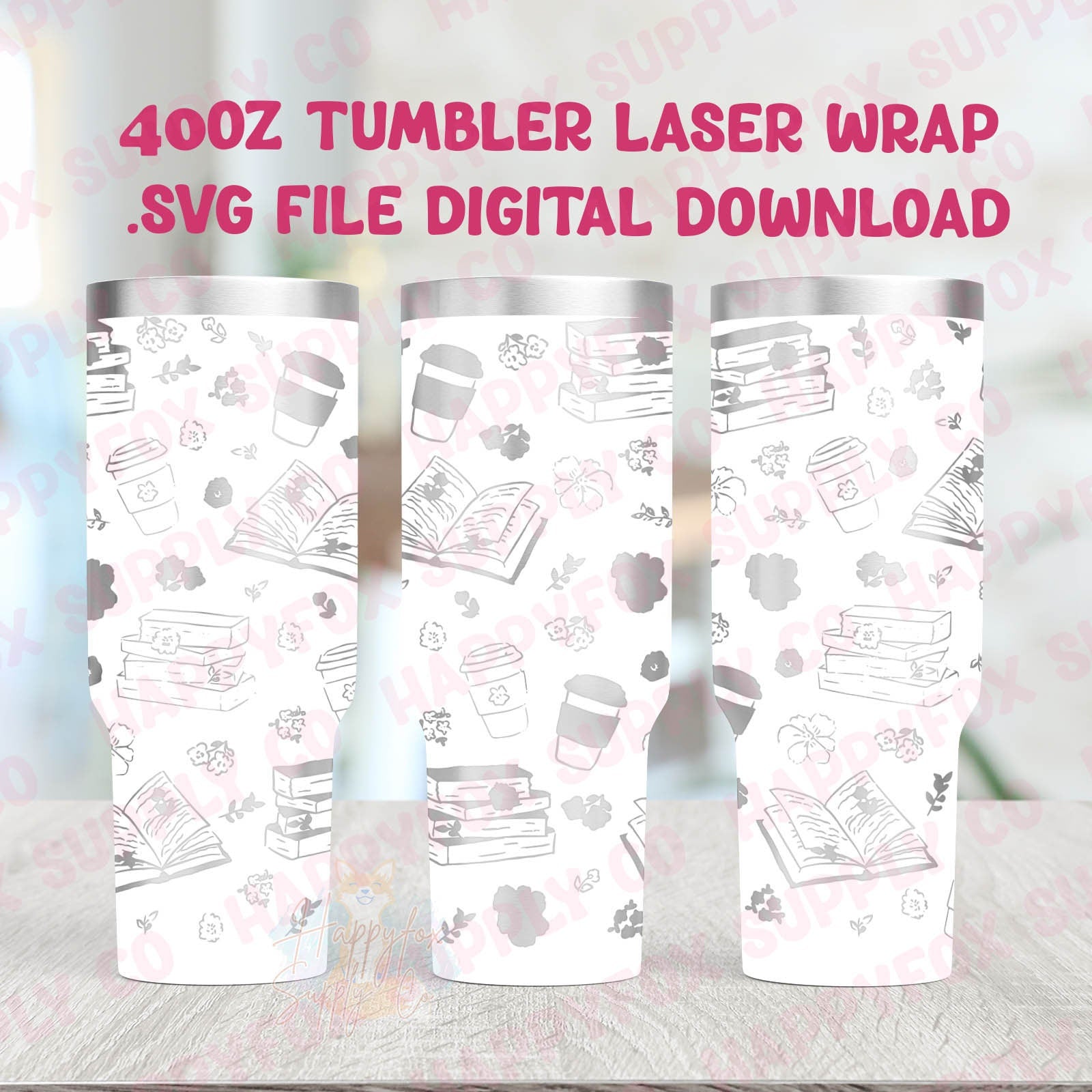 40oz Engraving .SVG File for Lasers Laser Engraved Tumbler Wrap Hand Drawn Floral Books Coffee Lover Bookish Flowers .SVG Tumbler Wrap