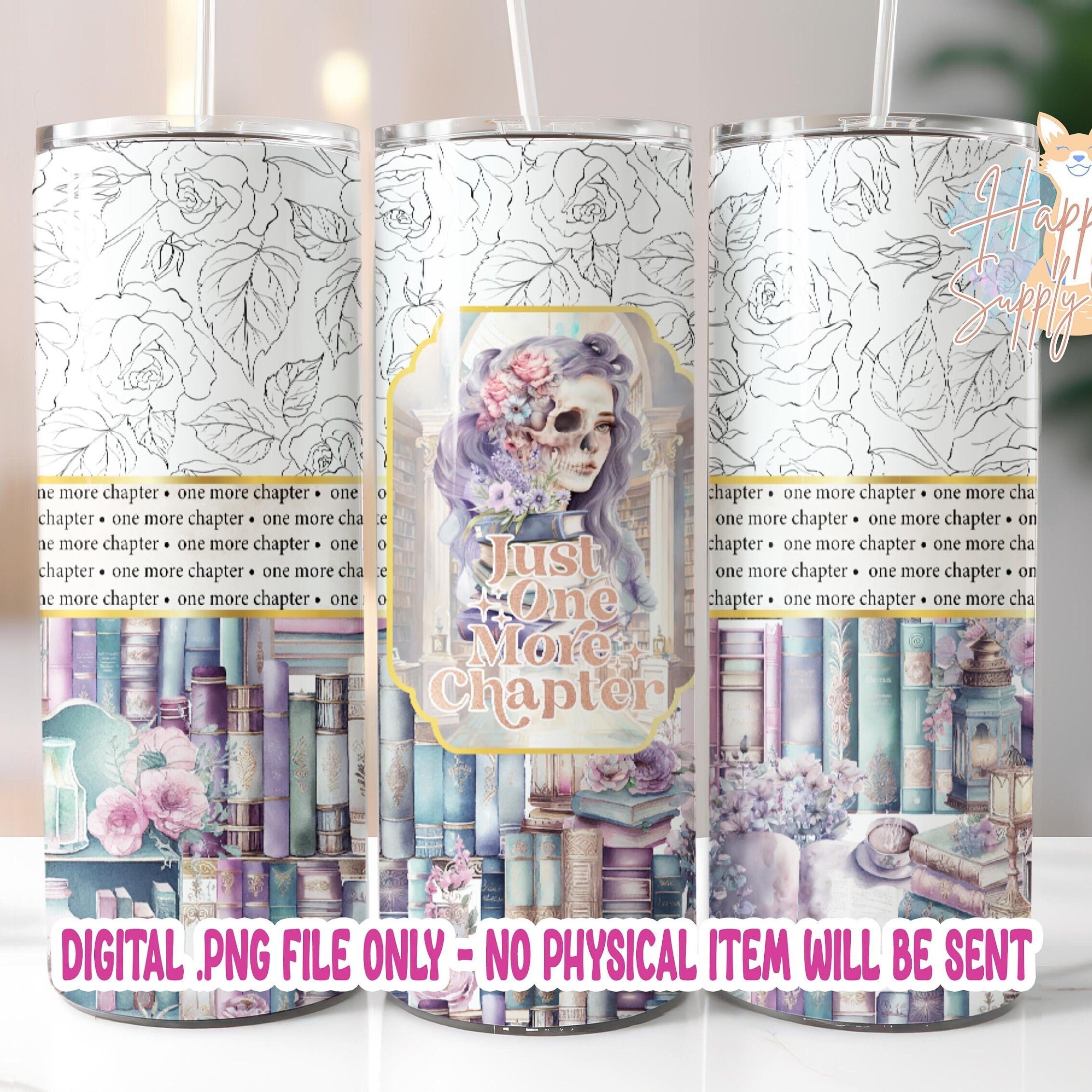 One More Chapter Floral 20oz Skinny Tumbler Wrap Sublimation 300 DPI Straight Tumbler Wrap PNG Bookish Wrap Book Gifts Reading Tumbler PNG