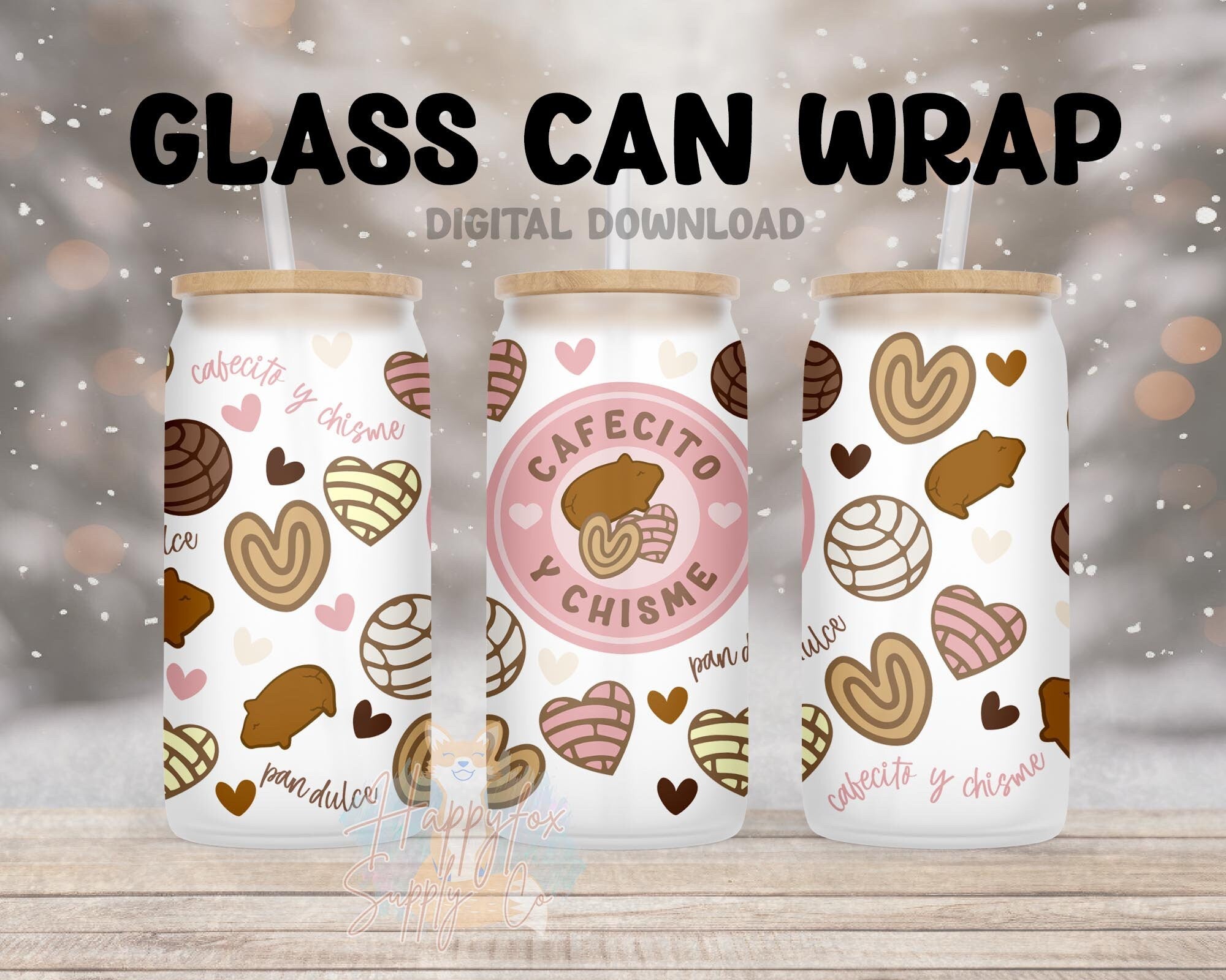 Digital Download 16oz Glass Can Wrap 300 DPI .PNG Cafecito Y Chisme UVDTF Sublimation Printed Vinyl Transparent 16oz Wrap Conchas Marranitos